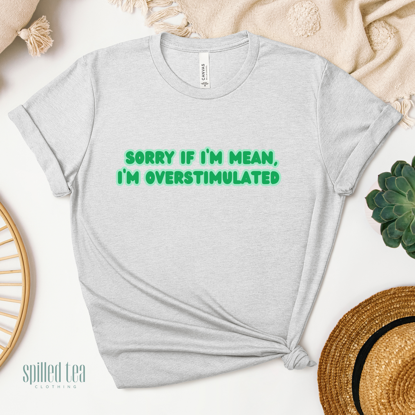 Sorry If I'm Mean, I'm Overstimulated T-Shirt