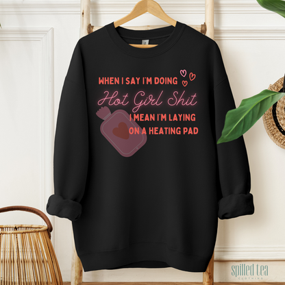 Hot Girl Shit Sweatshirt