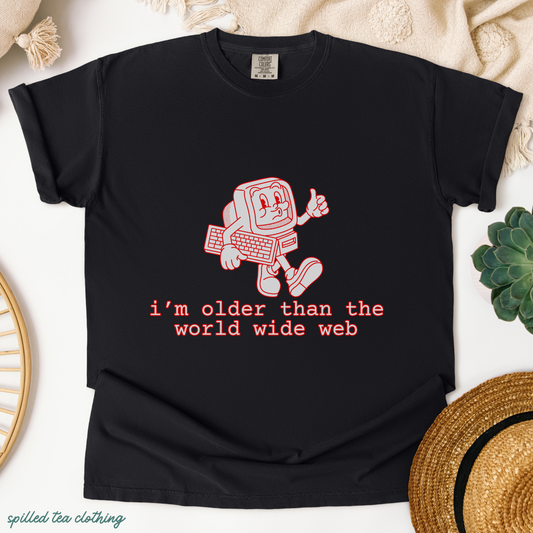 I'm Older Than The World Wide Web T-Shirt
