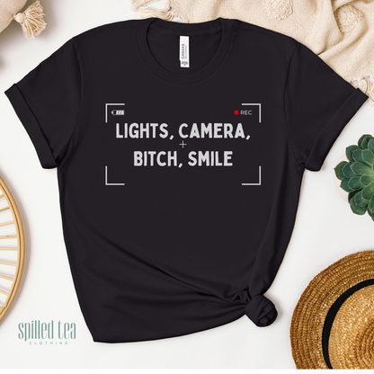 Lights, Camera, Bitch, Smile T-Shirt