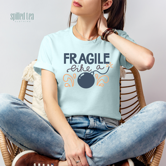 Fragile Like A Bomb T-Shirt