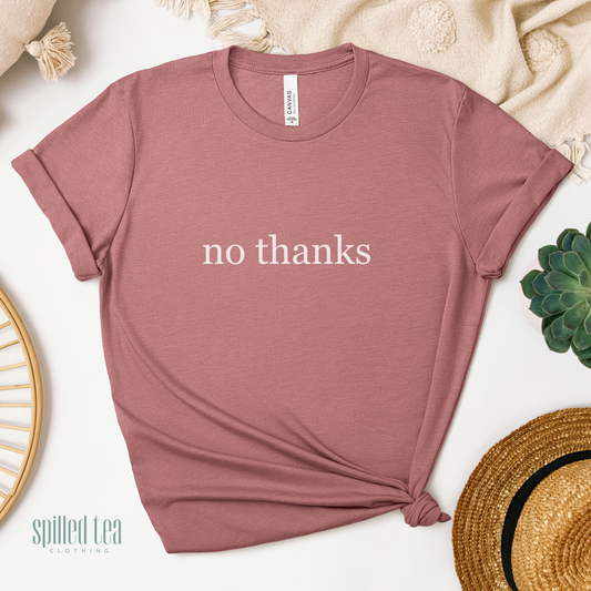 No Thanks T-Shirt