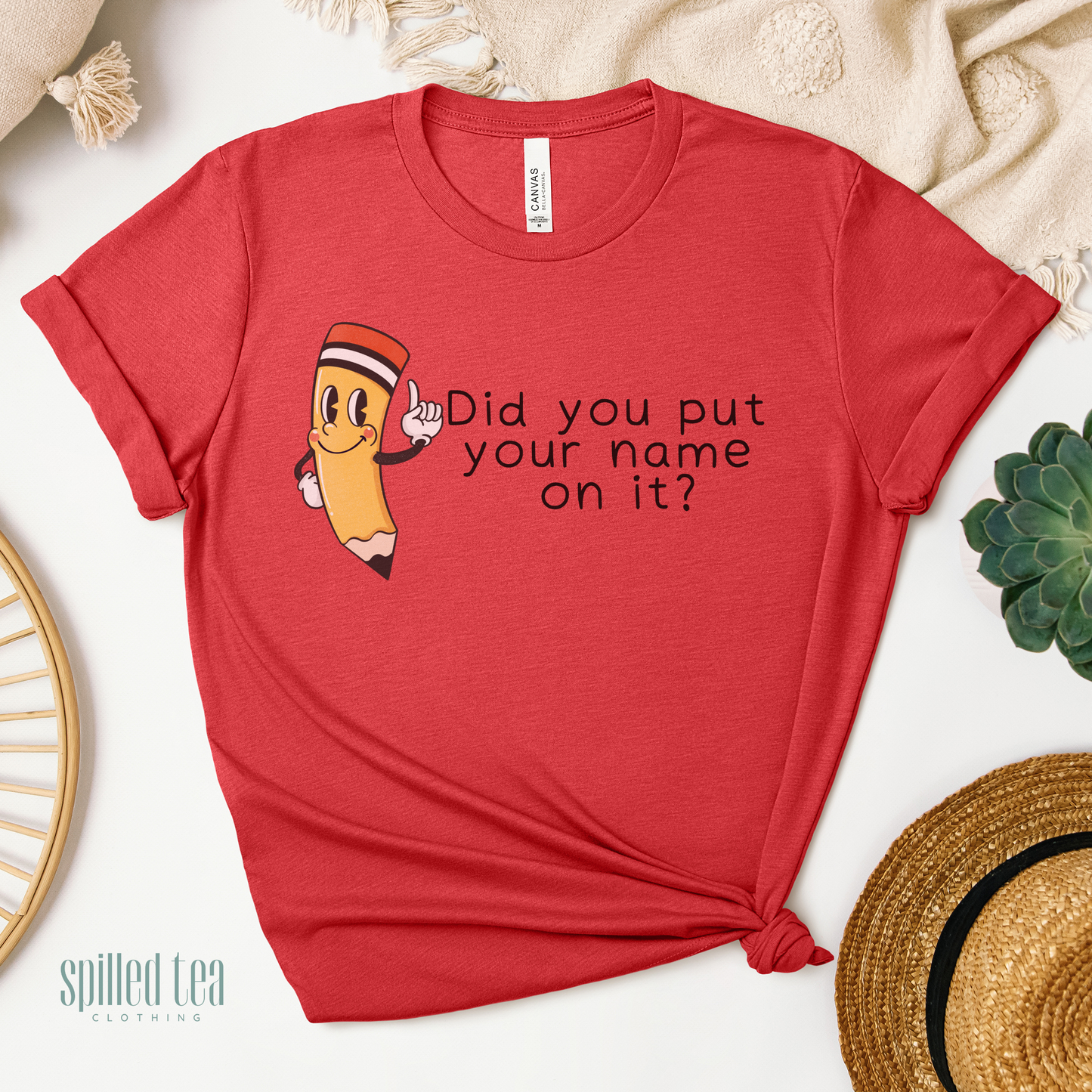 Did You Put Your Name On It? T-Shirt