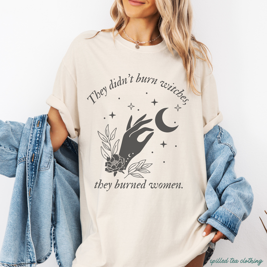 They Didn't Burn Witches T-Shirt