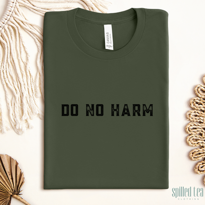 Do No Harm T-Shirt (Front/Back Print)