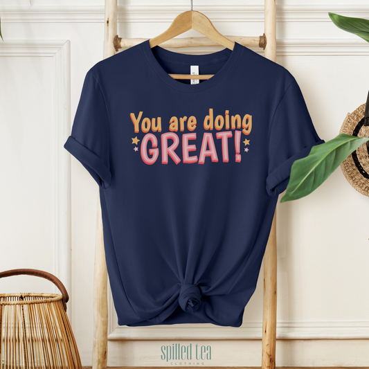 You Are Doing Great T-Shirt