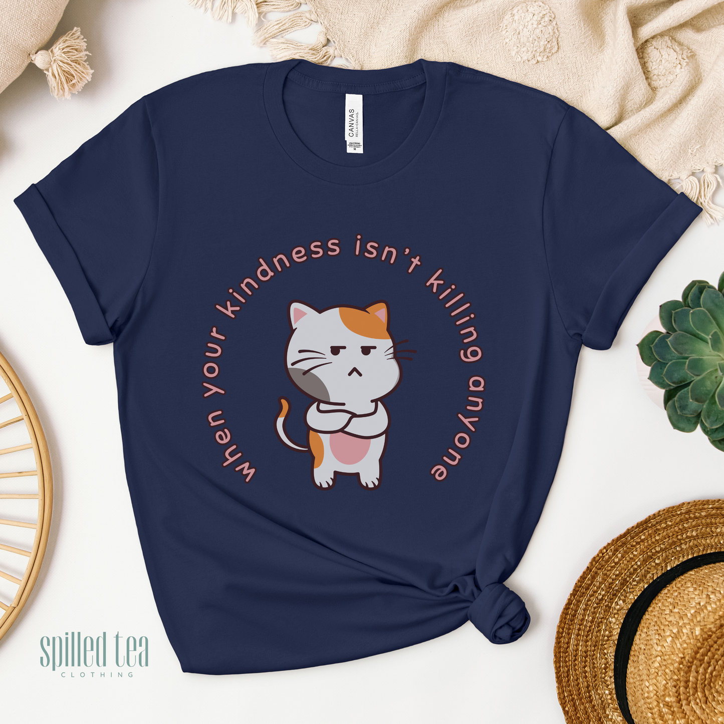 When Your Kindness Isn't Killing Anyone T-Shirt