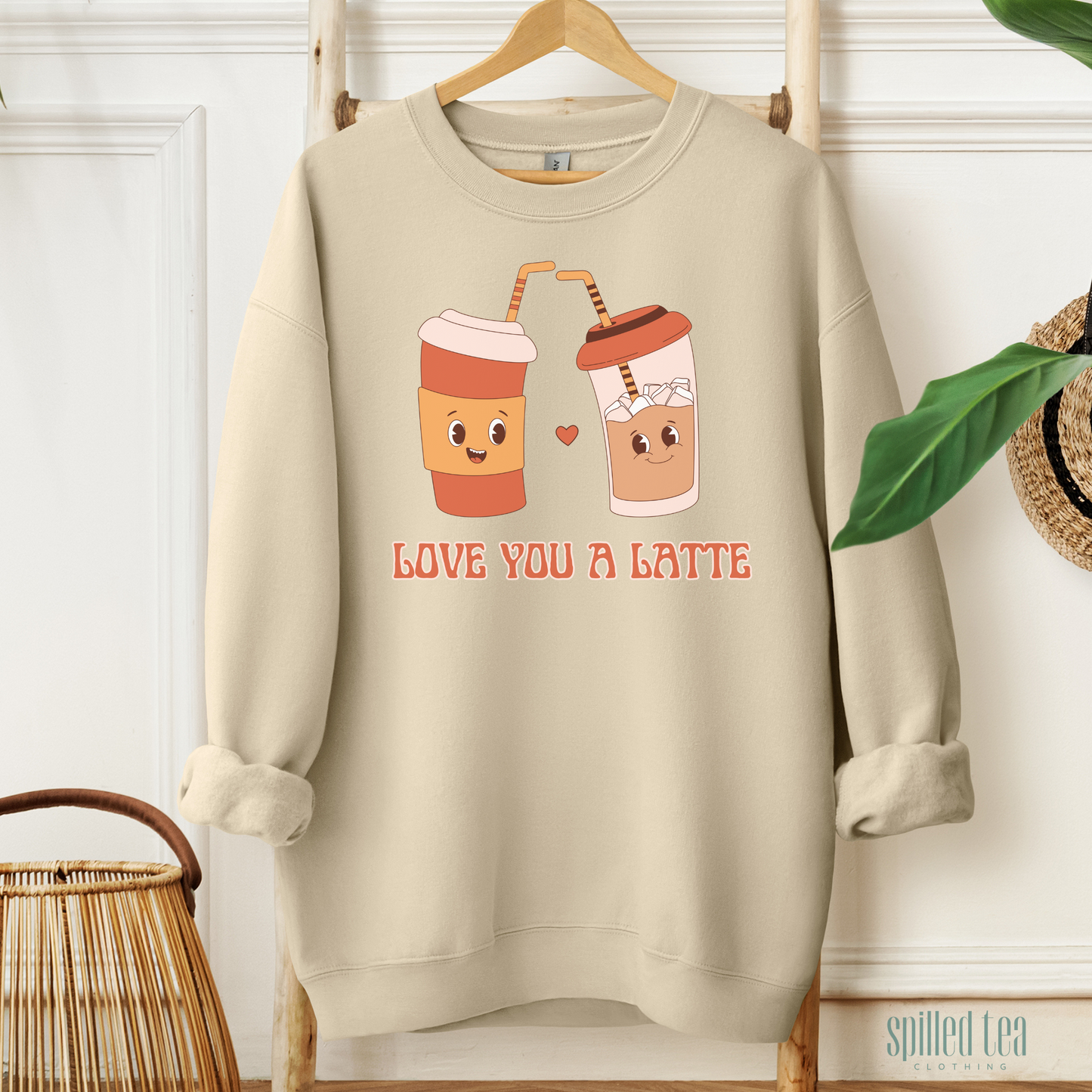 Love You A Latte Sweatshirt