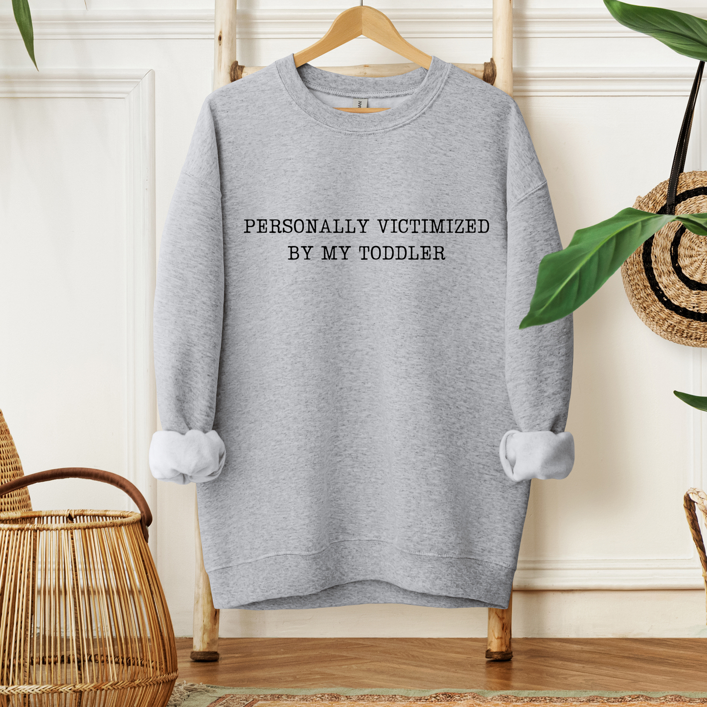 Personally Victimized By My Toddler Sweatshirt