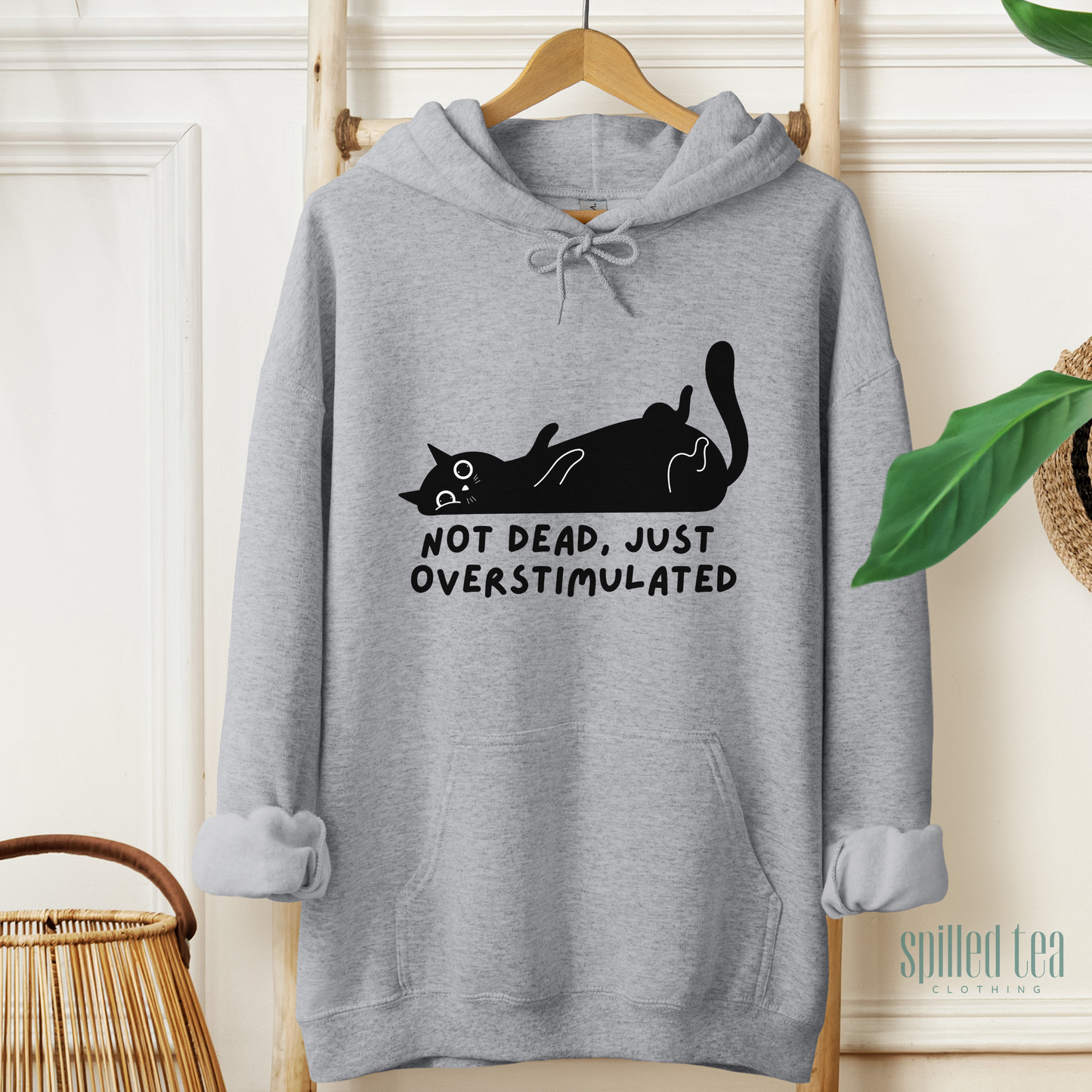 Not Dead, Just Overstimulated Hoodie