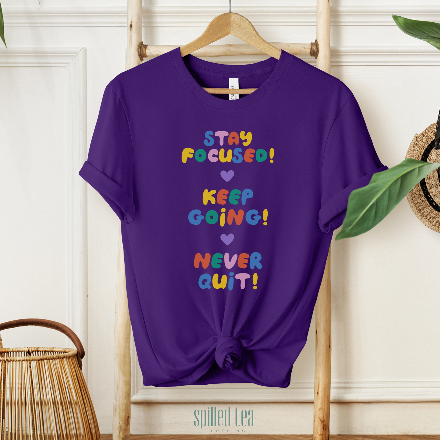 Stay Focused, Keep Going, Never Quit T-Shirt