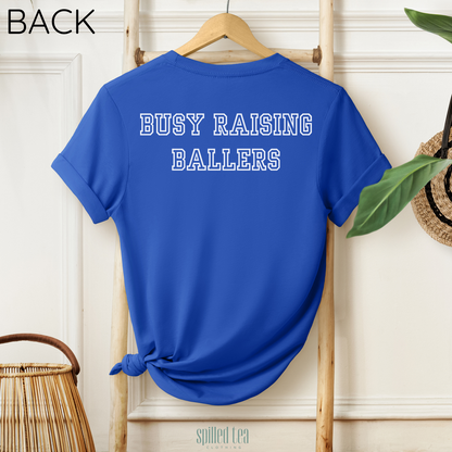 Busy Raising Ballers (Basketball) T-Shirt (Front/Back Print)