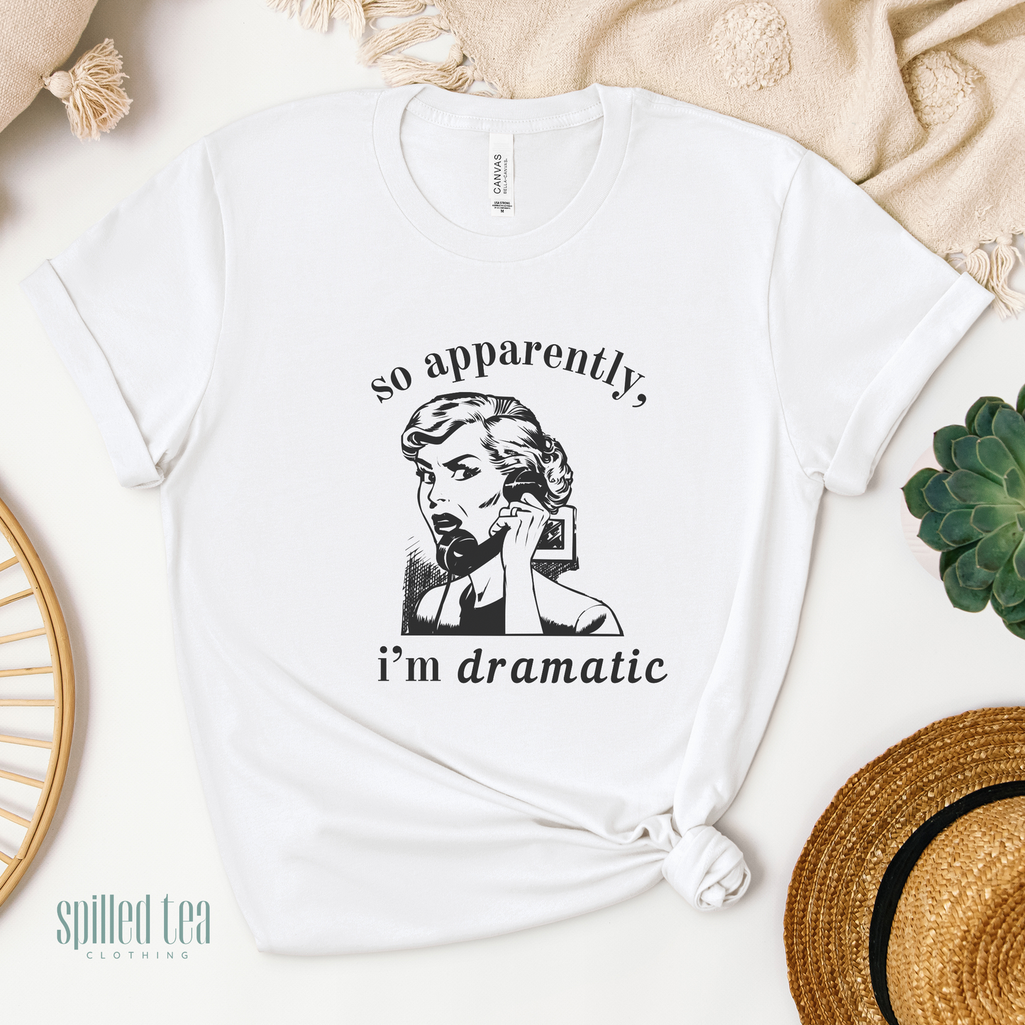 So Apparently, I'm Dramatic T-Shirt