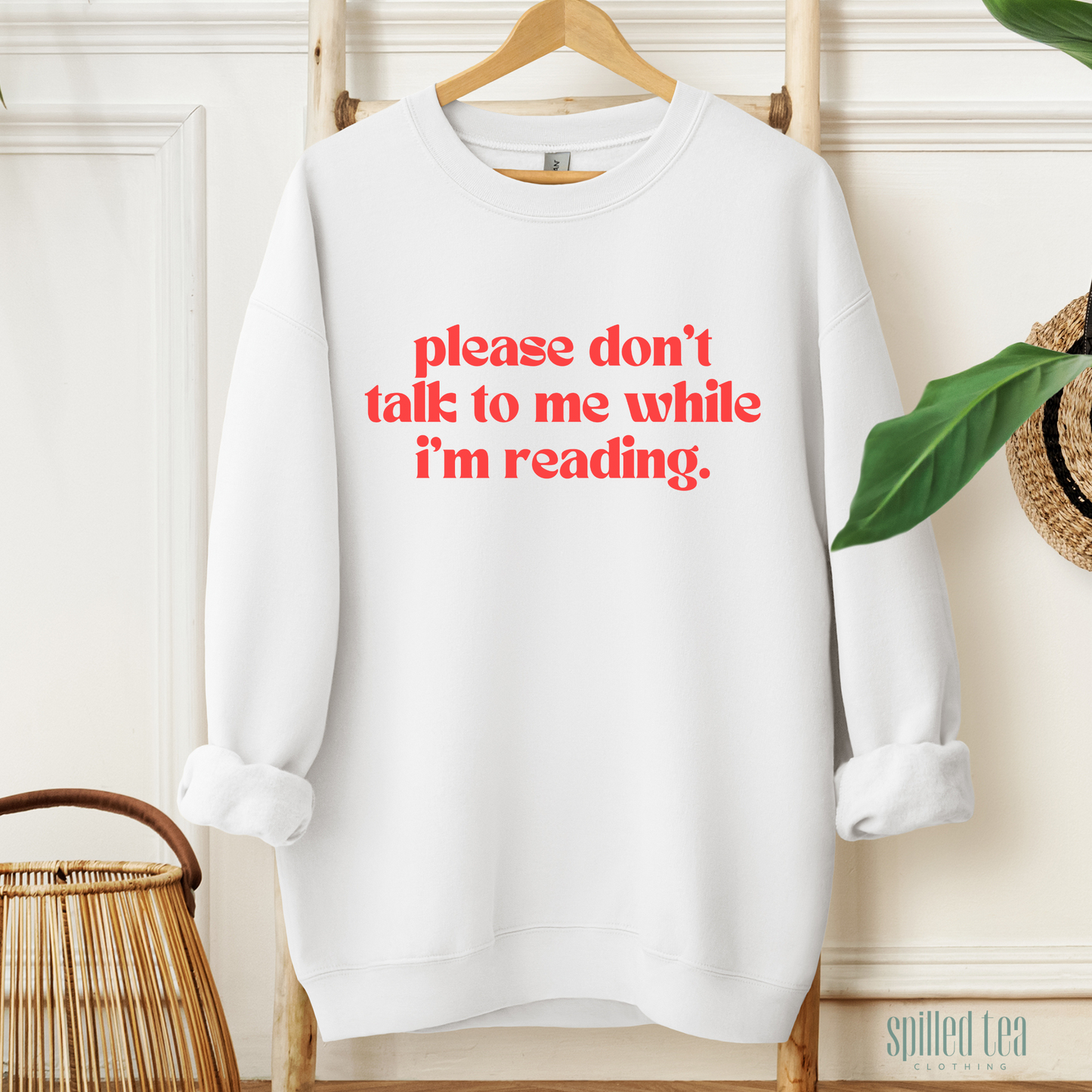 Please Don't Talk To Me When I'm Reading Sweatshirt