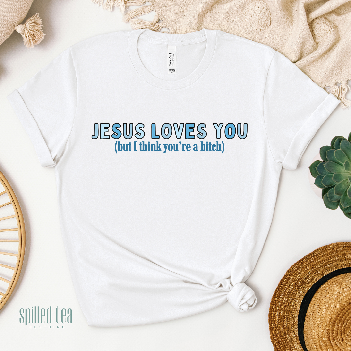 Jesus Loves You, But I Think You're A Bitch T-Shirt