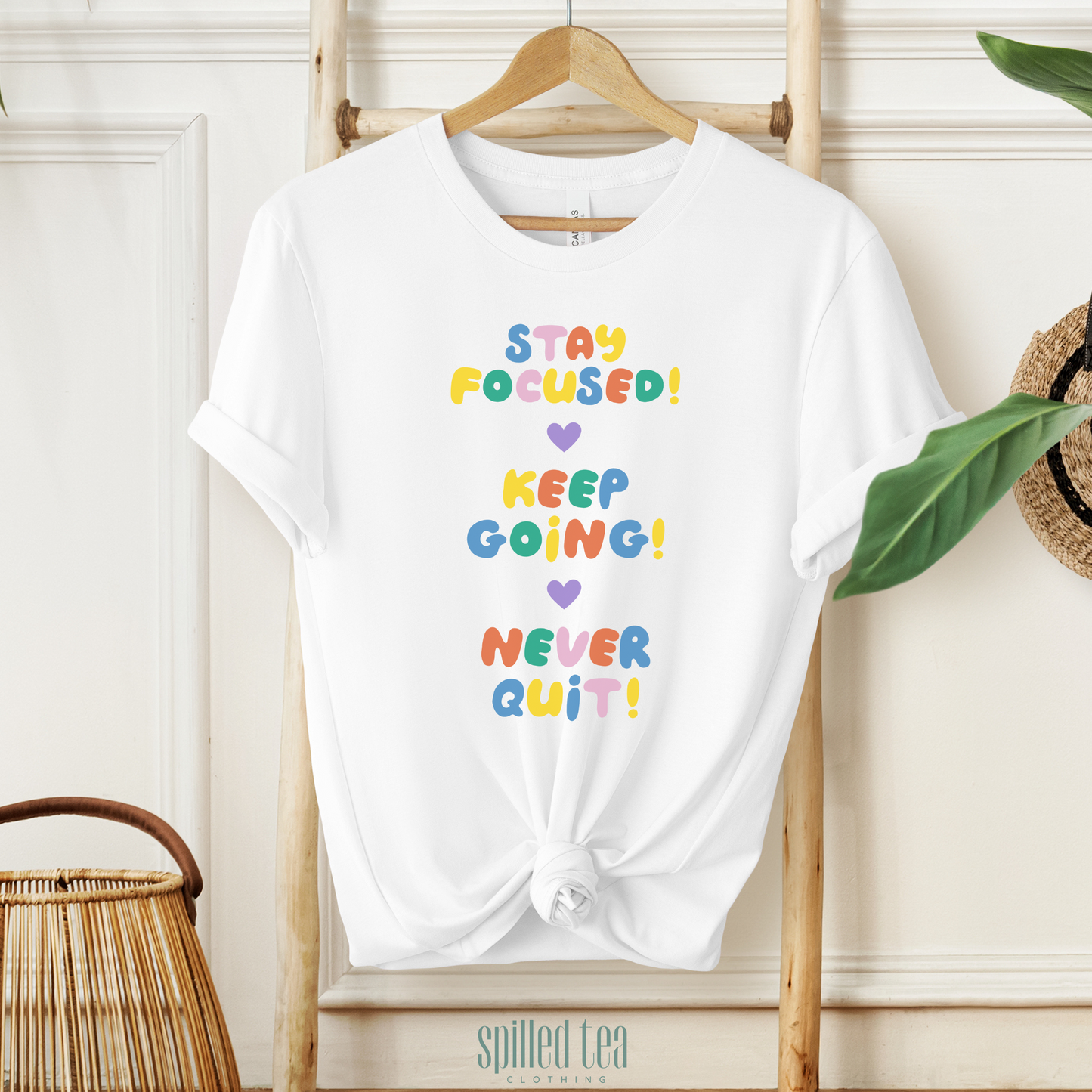 Stay Focused, Keep Going, Never Quit T-Shirt